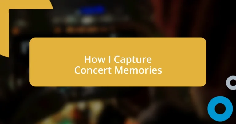 How I Capture Concert Memories