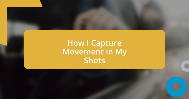 How I Capture Movement in My Shots