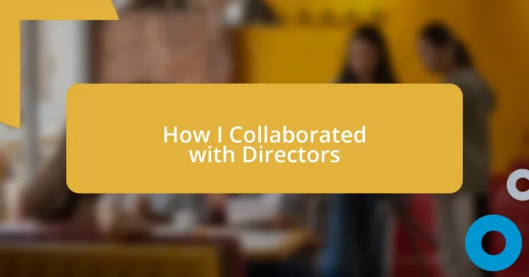 How I Collaborated with Directors