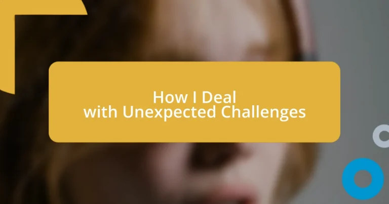 How I Deal with Unexpected Challenges