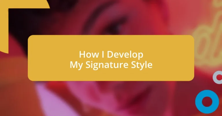 How I Develop My Signature Style