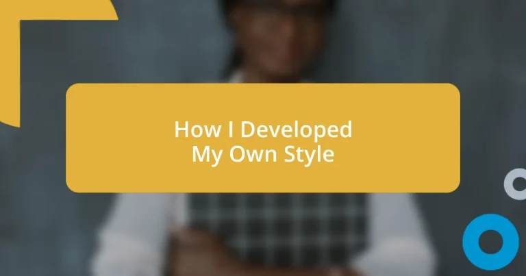 How I Developed My Own Style