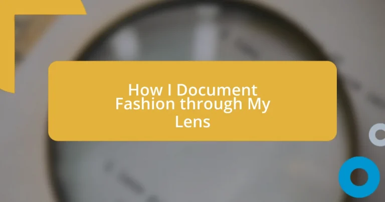 How I Document Fashion through My Lens