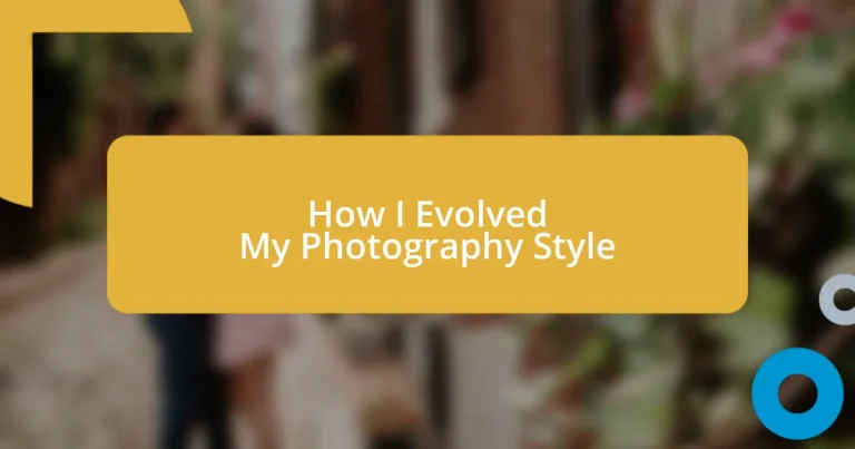 How I Evolved My Photography Style