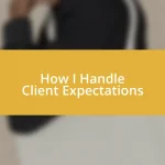 How I Handle Client Expectations