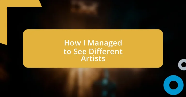 How I Managed to See Different Artists