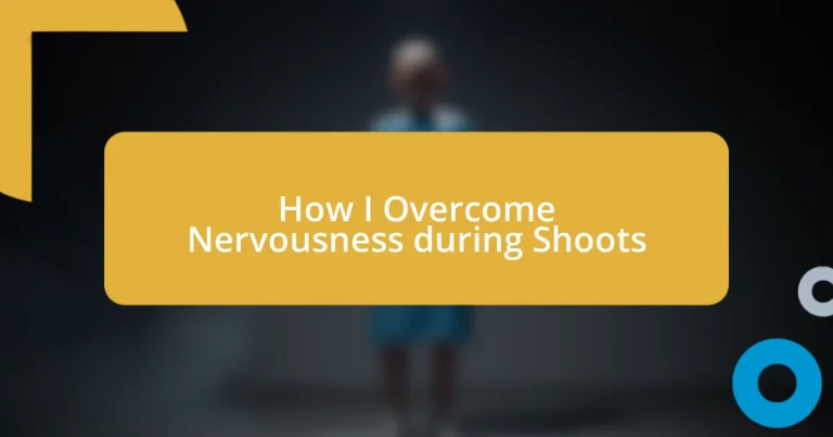 How I Overcome Nervousness during Shoots