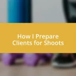 How I Prepare Clients for Shoots