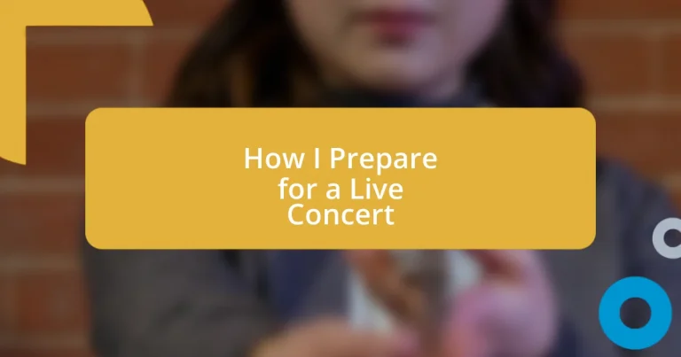 How I Prepare for a Live Concert