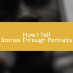 How I Tell Stories Through Portraits