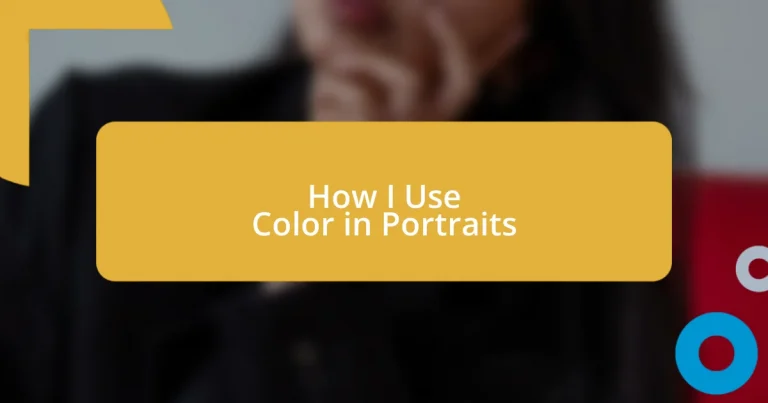 How I Use Color in Portraits