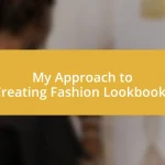 My Approach to Creating Fashion Lookbooks