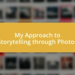 My Approach to Storytelling through Photos