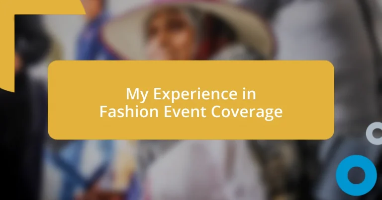 My Experience in Fashion Event Coverage