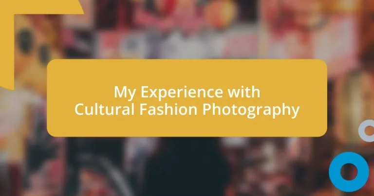 My Experience with Cultural Fashion Photography