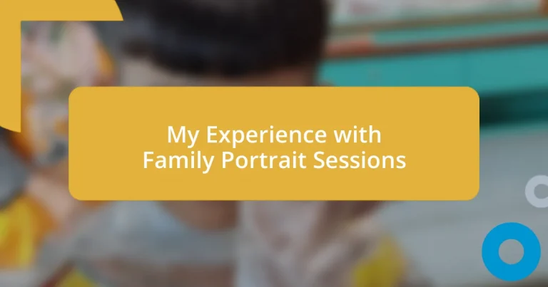 My Experience with Family Portrait Sessions