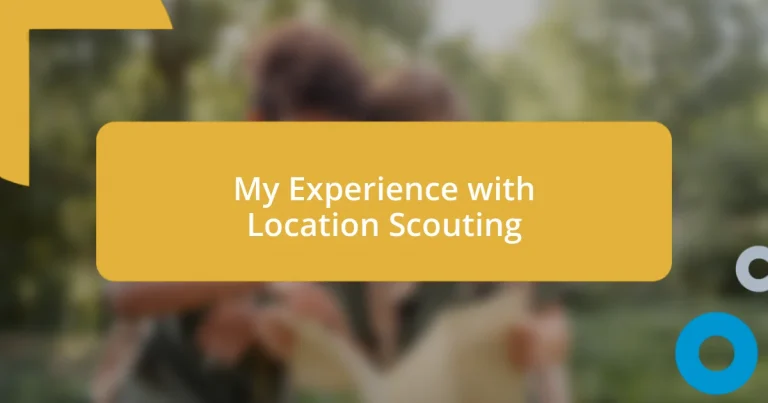 My Experience with Location Scouting