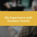 My Experience with Outdoor Events