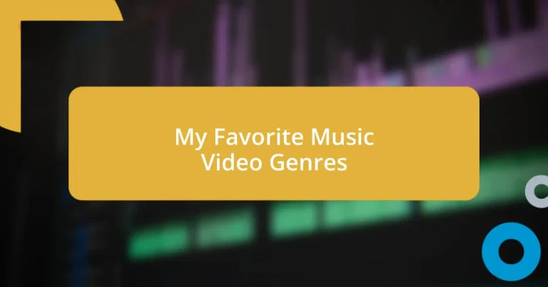 My Favorite Music Video Genres