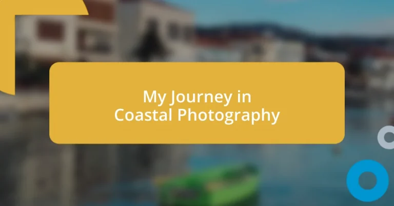 My Journey in Coastal Photography