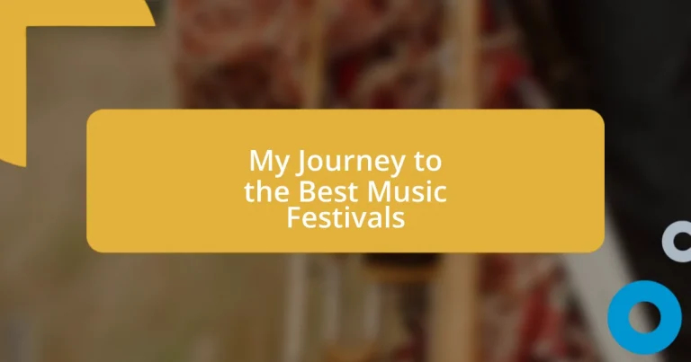 My Journey to the Best Music Festivals