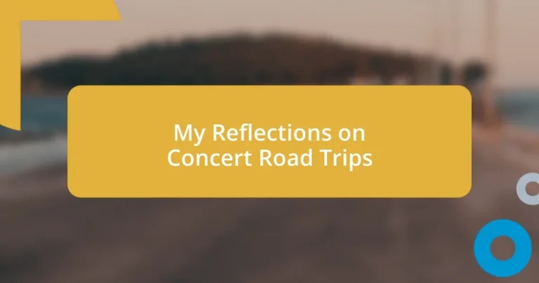 My Reflections on Concert Road Trips