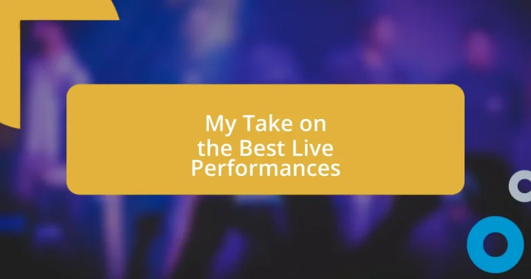 My Take on the Best Live Performances