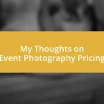 My Thoughts on Event Photography Pricing