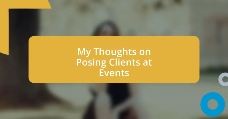 My Thoughts on Posing Clients at Events