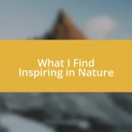 What I Find Inspiring in Nature