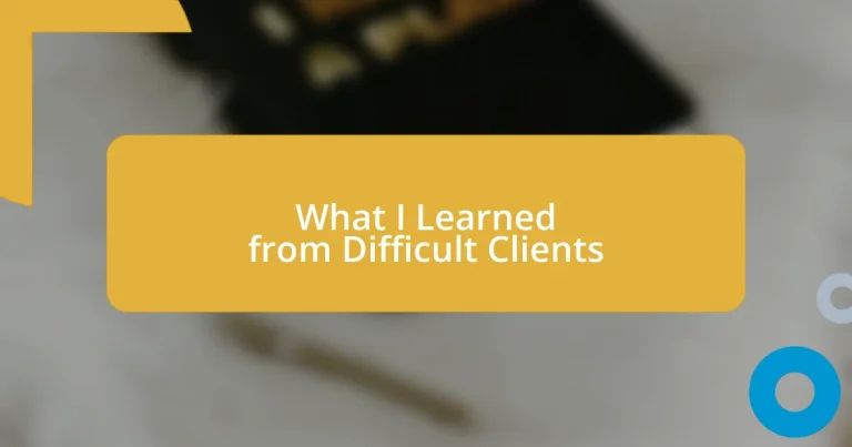 What I Learned from Difficult Clients