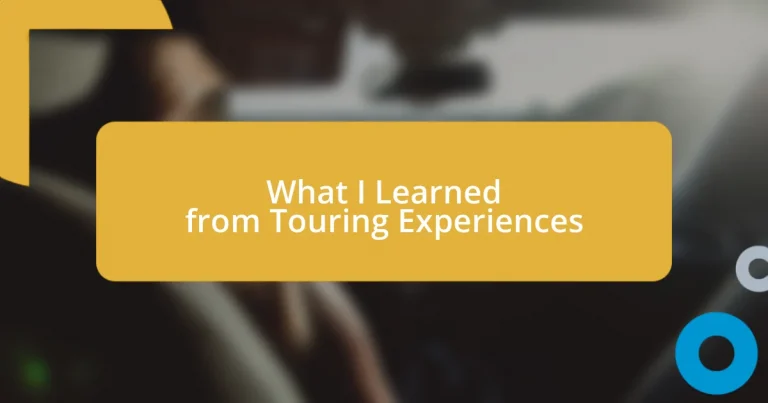 What I Learned from Touring Experiences