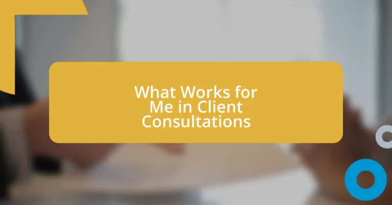 What Works for Me in Client Consultations