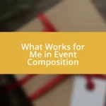 What Works for Me in Event Composition