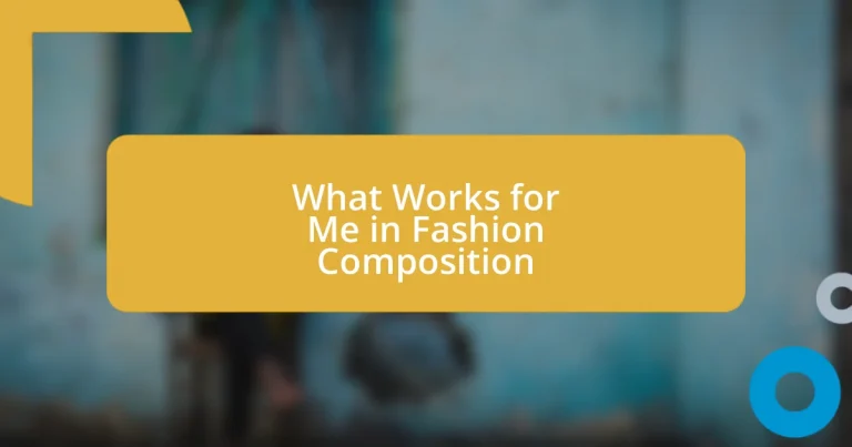 What Works for Me in Fashion Composition