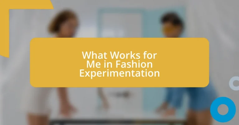 What Works for Me in Fashion Experimentation