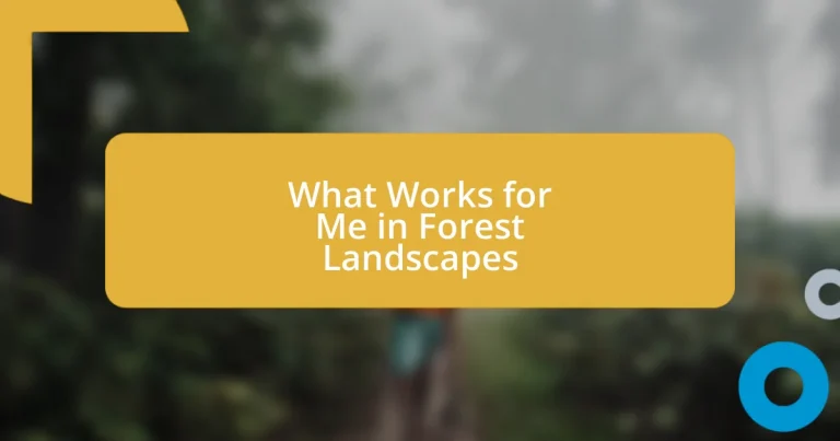 What Works for Me in Forest Landscapes